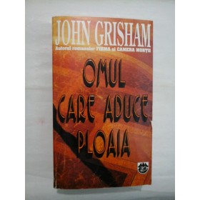 OMUL CARE ADUCE PLOAIA - JOHN GRISHAM